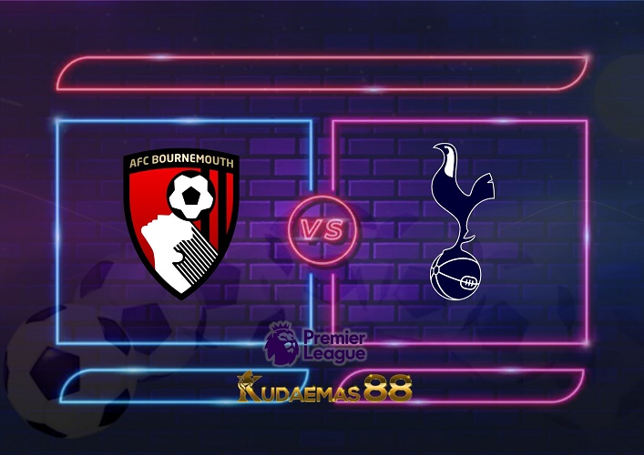 Prediksi Bournemouth vs Tottenham 29 Oktober 2022 Liga Inggris