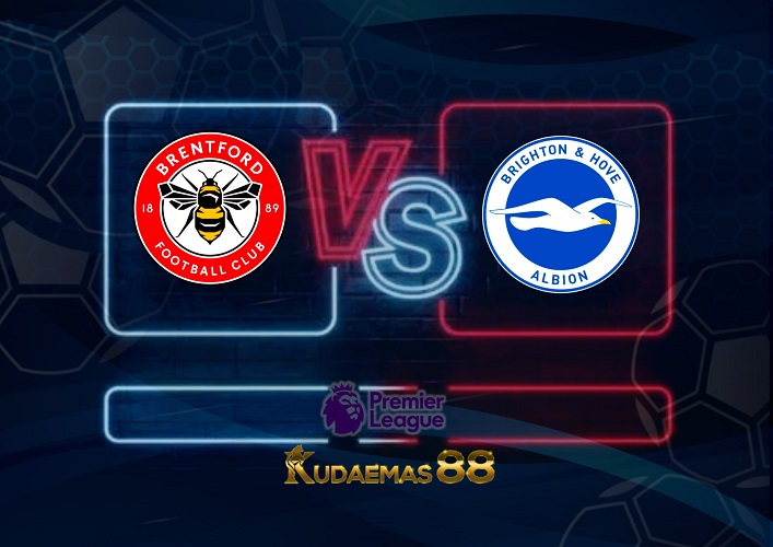 Prediksi Brentford vs Brighton 15 Oktober 2022 Liga Inggris