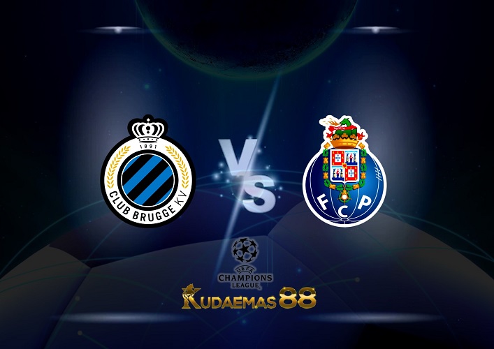 Prediksi Club Brugge vs Porto 26 Oktober 2022 Liga Champions