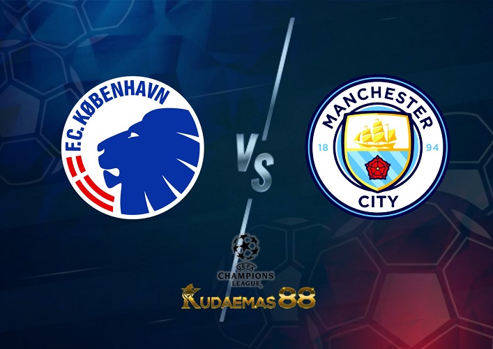 Prediksi Copenhagen vs Man City 11 Oktober 2022 Liga Champions