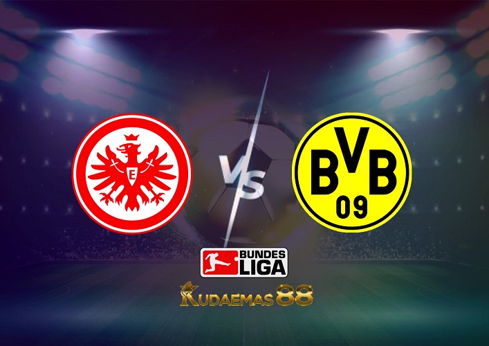 Prediksi Eintracht vs Dortmund 29 Oktober 2022 Bundesliga
