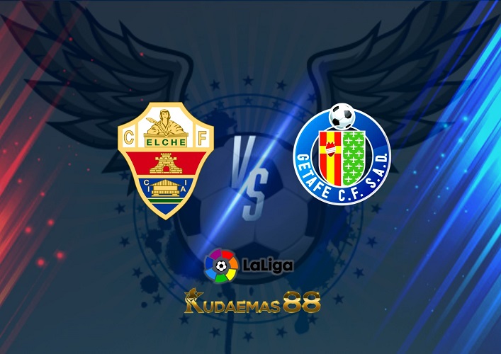 Prediksi Elche vs Getafe 1 November 2022 La Liga