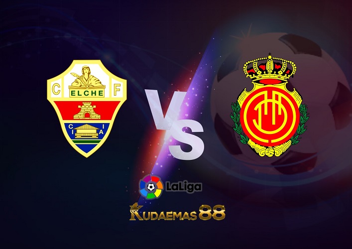 Prediksi Elche vs Mallorca 11 Oktober 2022 La Liga