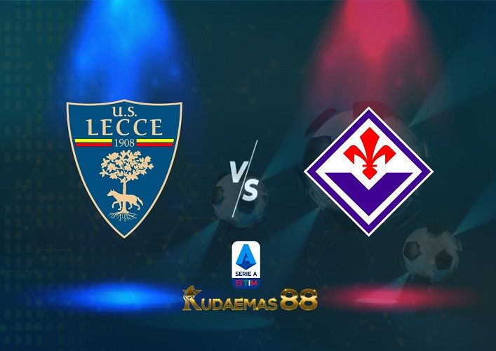 Prediksi Lecce vs Fiorentina 18 Oktober 2022 Serie A Italia