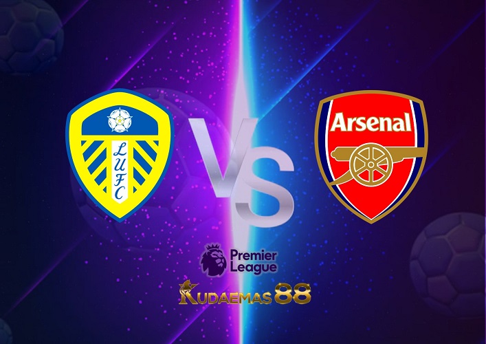 Prediksi Leeds vs Arsenal 16 Oktober 2022 Liga Inggris