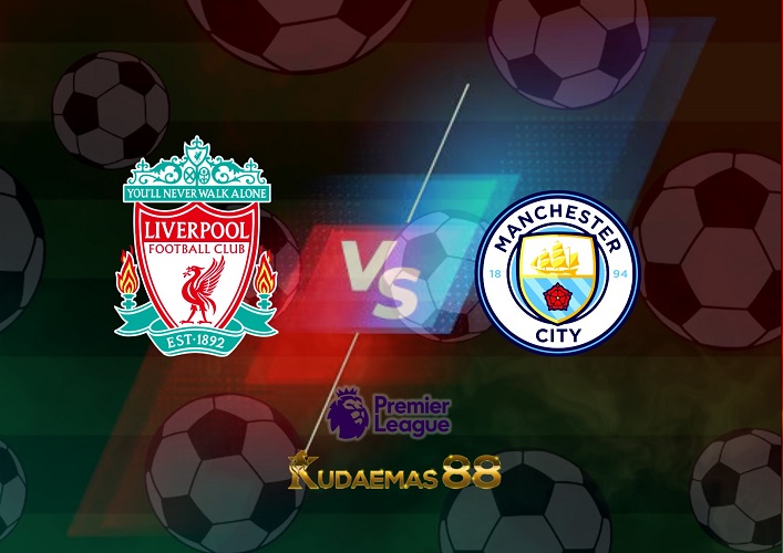 Prediksi Liverpool vs Man City 16 Oktober 2022 Liga Inggris