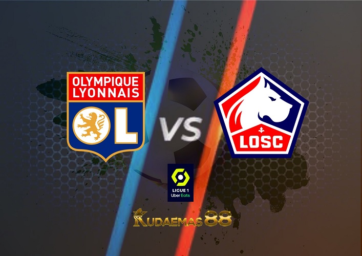 Prediksi Lyon vs LOSC 31 Oktober 2022 Ligue 1 Prancis