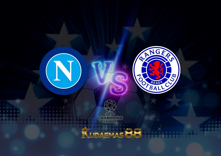 Prediksi Napoli vs Rangers 27 Oktober 2022 Liga Champions