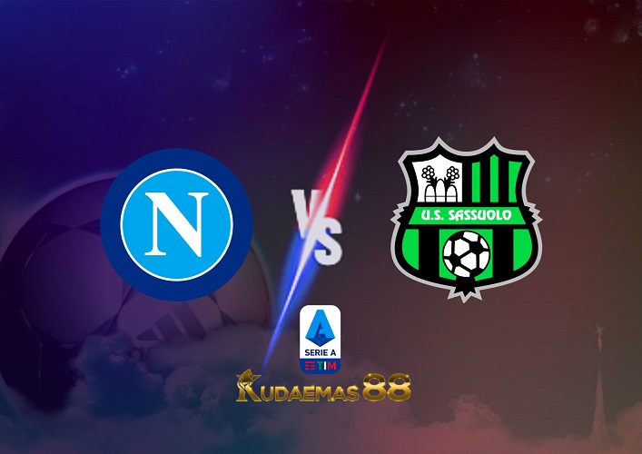 Prediksi Napoli vs Sassuolo 29 Oktober 2022 Serie A Italia