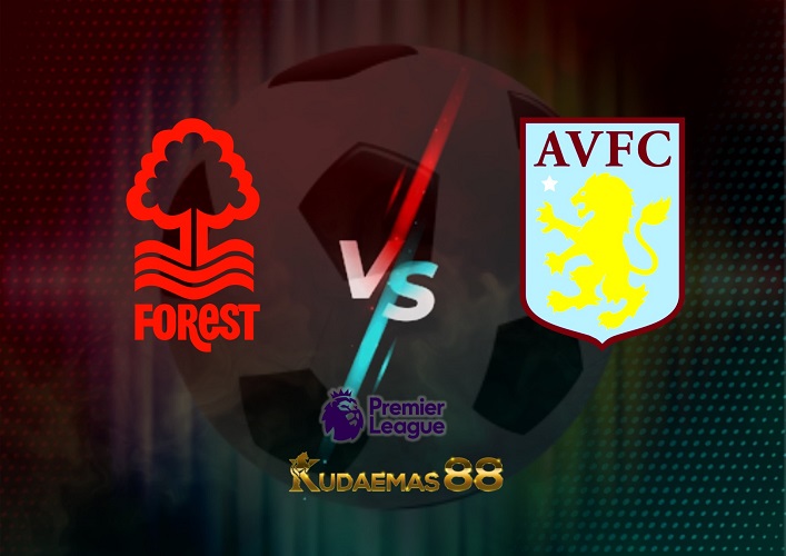 Prediksi Nottingham vs Aston Villa 11 Oktober 2022 Liga Inggris