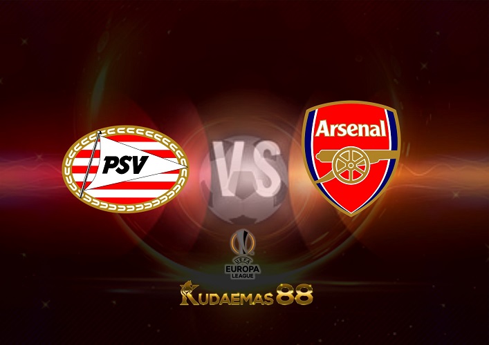 Prediksi PSV vs Arsenal 27 Oktober 2022 Liga Europa