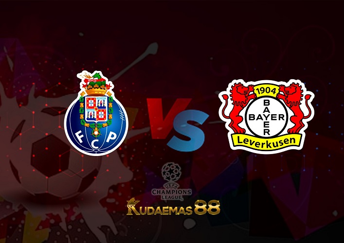 Prediksi Porto vs Bayer Leverkusen 5 Okt 2022 Liga Champions