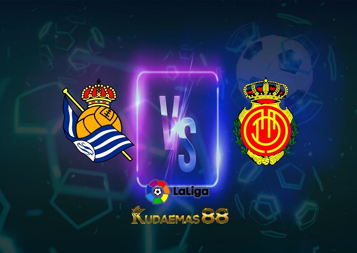 Prediksi Real Sociedad vs Mallorca 20 Oktober 2022 La Liga