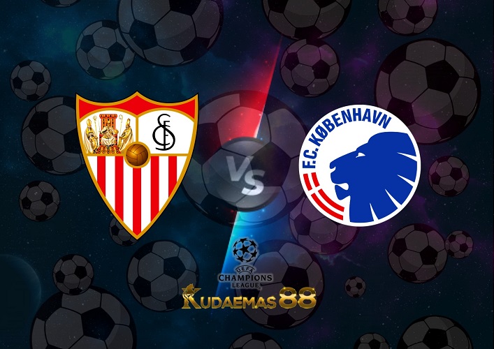 Prediksi Sevilla vs Copenhagen 25 Oktober 2022 Liga Champions