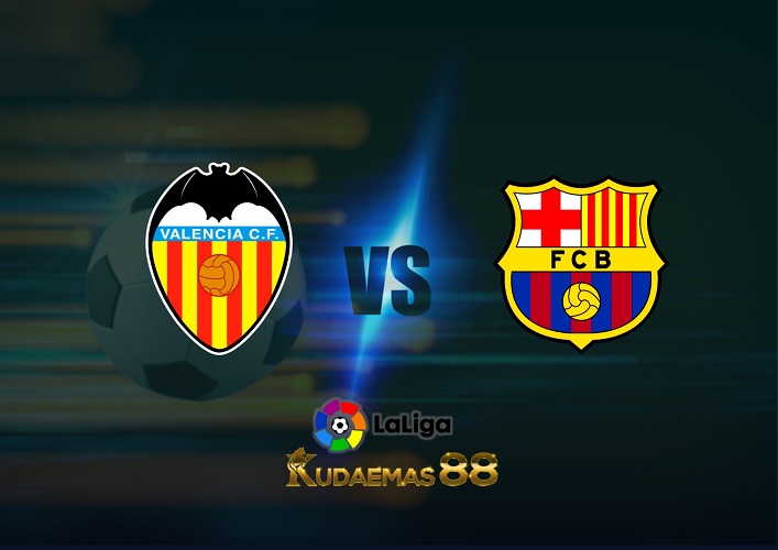 Prediksi  Valencia vs Barcelona 30 Oktober 2022 La Liga