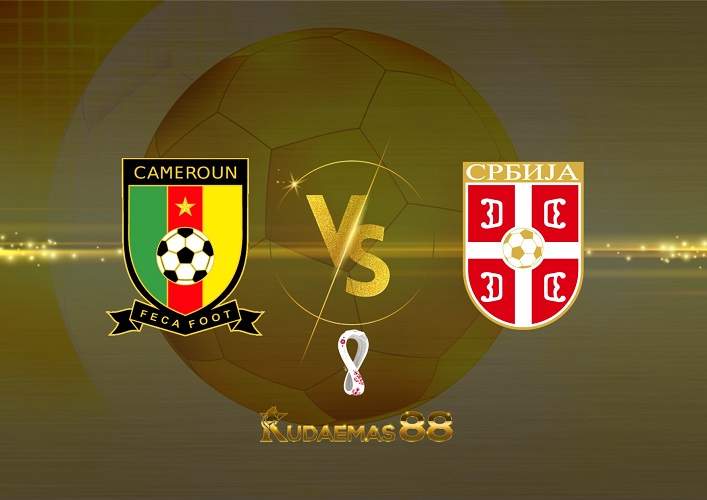 Prediksi Kamerun vs Serbia 28 November 2022 Piala Dunia