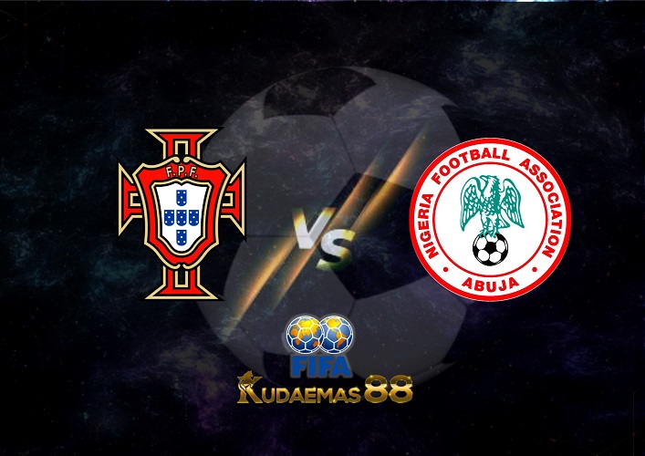 Prediksi Portugal vs Nigeria 18 November 2022 Friendlies