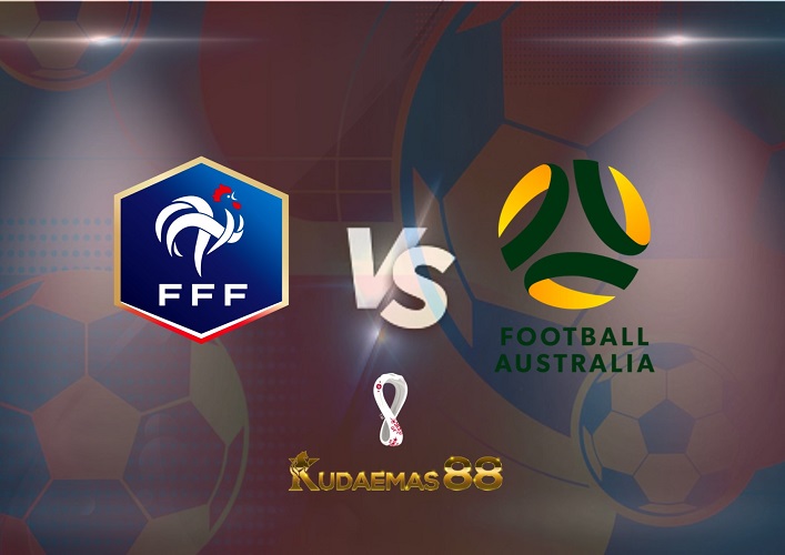 Prediksi Prancis vs Australia 23 November 2022 Piala Dunia