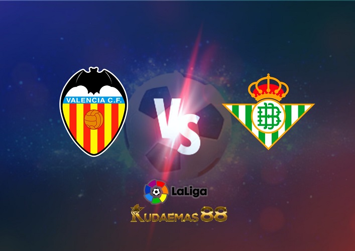Prediksi Valencia vs Betis 11 November 2022 La Liga