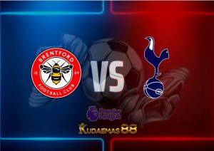 Prediksi Akurat Brentford vs.Tottenham 26 Desember 2022 Liga Inggris