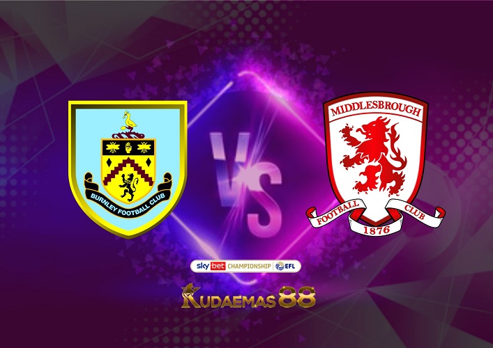 Prediksi Akurat Burnley vs.Middlesbrough 17 Desember 2022 Championship