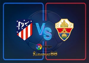 Prediksi Bola Atletico vs.Elche 30 Desember 2022 La Liga