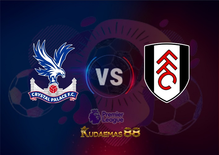 Prediksi Bola Crystal vs. Fulham 26 Desember 2022 Liga Inggris