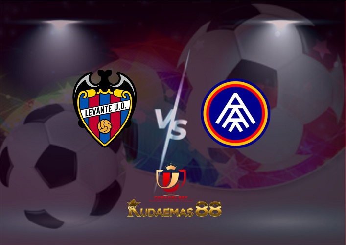 Prediksi Bola Levante vs.Andorra 22 Desember 2022 Copa Del Rey