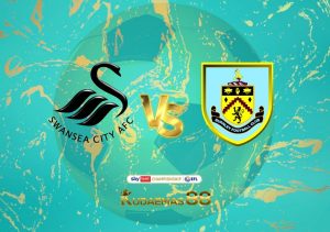 Prediksi Bola Swansea vs.Burnley 2 Januari 2023 Championship