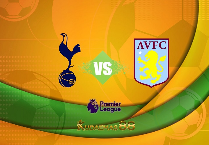 Prediksi Bola Tottenham vs.Villa 1 Januari 2023 Liga Inggris