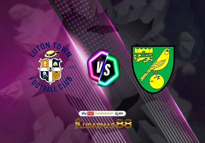 Prediksi Skor Luton vs.Norwich 27 Desember 2022 Championship