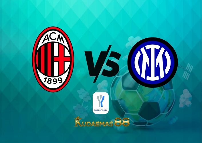 Prediksi Akurat  ACMilan vs.Inter 19 Januari 2023 Super Cup Italia