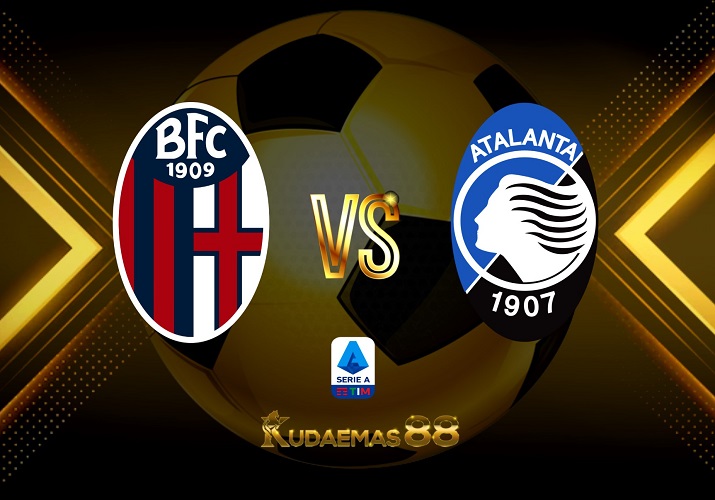 Prediksi Akurat Bologna vs.Atalanta 10 Januari 2023 Liga Italia