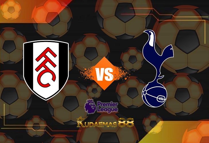 Prediksi Akurat Fulham vs.Tottenham 24 Januari 2023 Liga Inggris