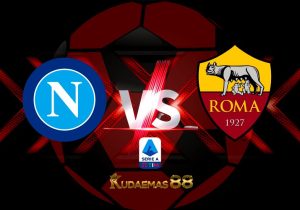 Prediksi Akurat Napoli vs.Roma 30 Januari 2023 Liga Italia