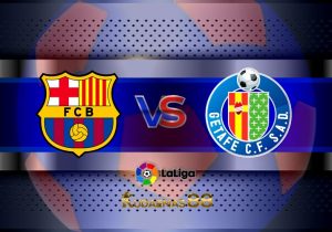 Prediksi Bola Barcelona vs.Getafe 23 Januari 2023 Liga Spanyol