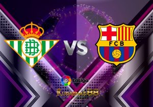 Prediksi Bola Betis vs.Barcelona 2 Februari 2023 Liga Spanyol