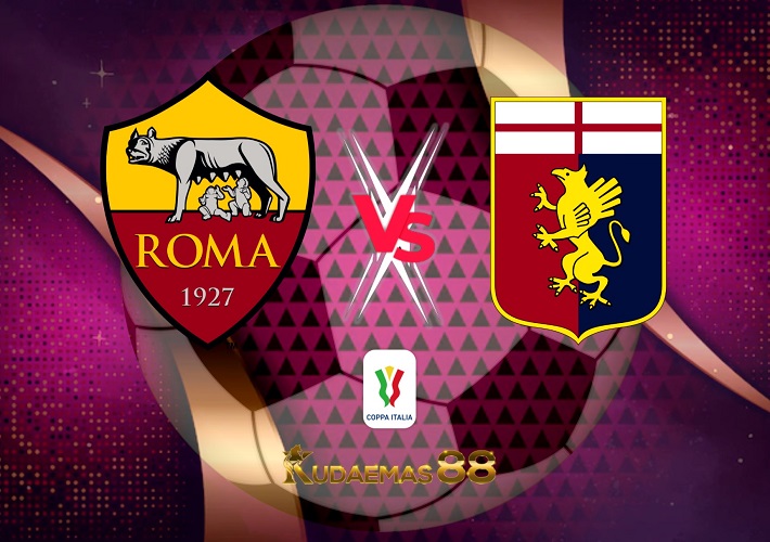 Prediksi Bola Roma vs.Genoa 13 Januari 2023 Coppa Italia