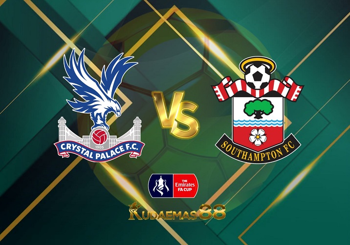 Prediksi Skor Crystal vs.Southampton 7 Januari 2023 Piala FA