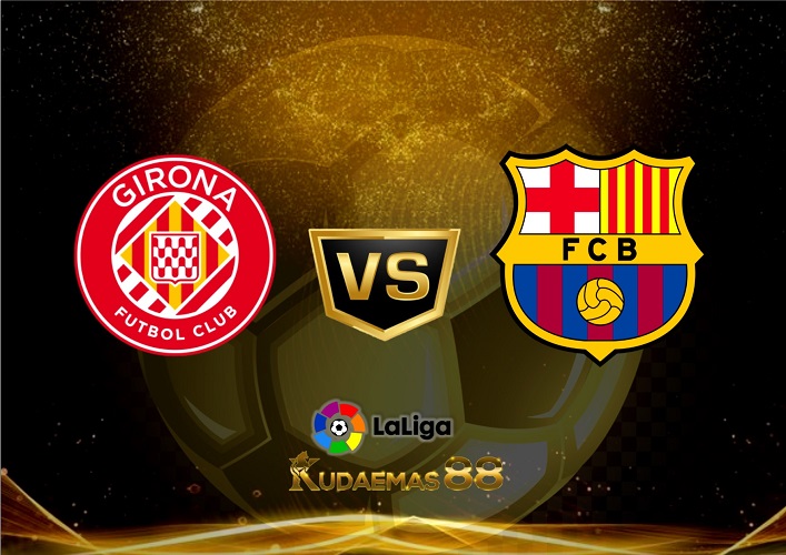 Prediksi Jitu Girona vs.Barcelona 28 Januari 2023 Liga Spanyol