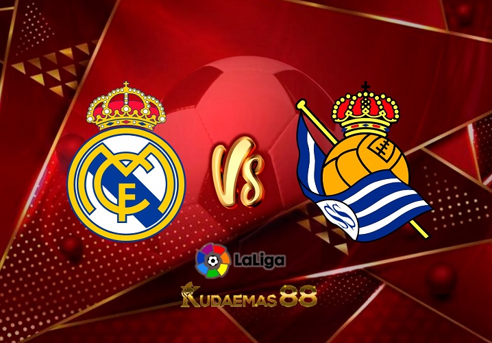 Prediksi Real Madrid vs.Sociedad 30 Januari 2023 Liga Spanyol