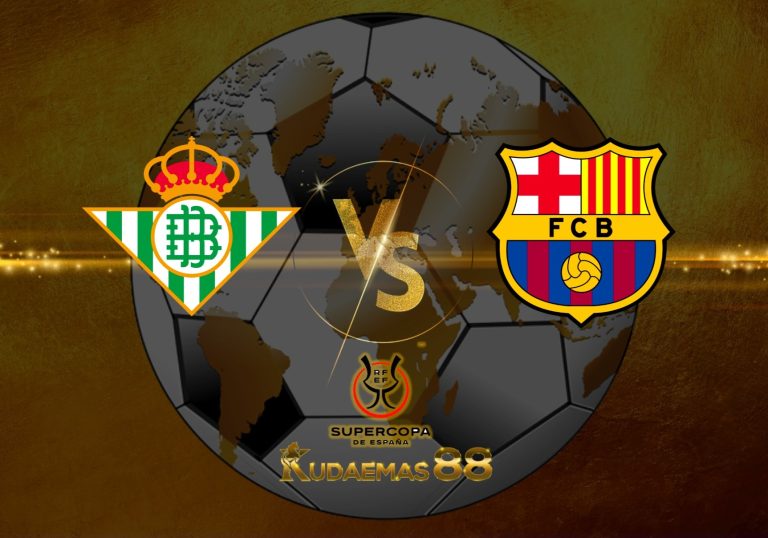 Prediksi Terkini Betis vs.Barcelona 13 Januari 2023 Supercopa