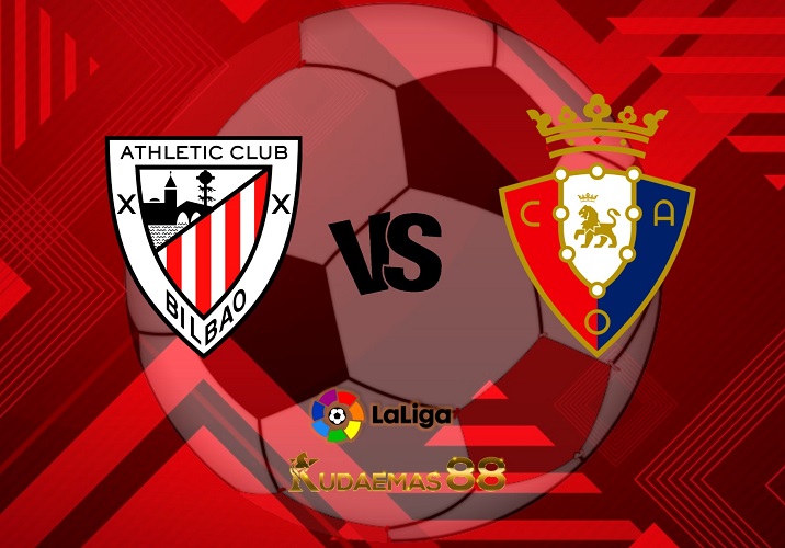 Prediksi Terkini Bilbao vs.Osasuna 10 Januari 2023 Liga Spanyol