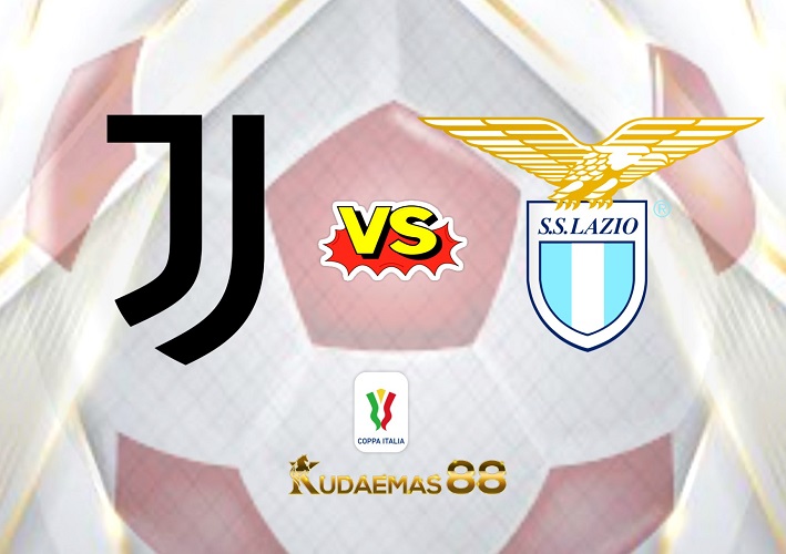 Prediksi Terkini Juventus vs.Lazio 3 Februari 2023 Coppa Italia