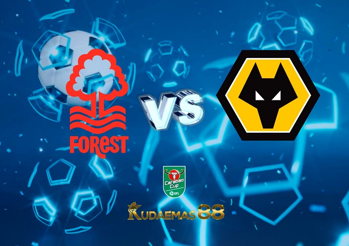 Prediksi Terkini Nottingham vs.Wolves 12 Januari 2023 Piala Carabao