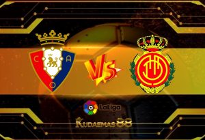 Prediksi Terkini Osasuna vs.Mallorca 15 Januari 2023 Liga Spanyol