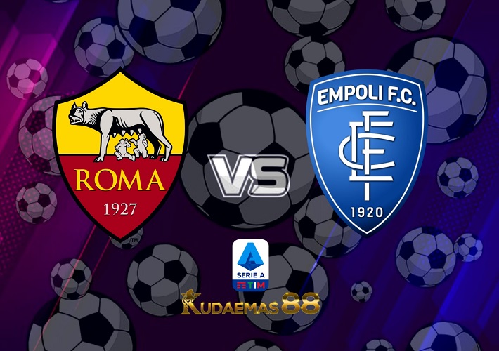 Prediksi Terkini Roma vs.Empoli 5 Februari 2023 Liga Italia