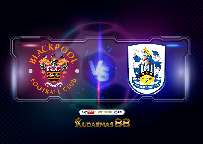 Prediksi Akurat Blackpool vs.Huddersfield 8 Februari 2023 Championship