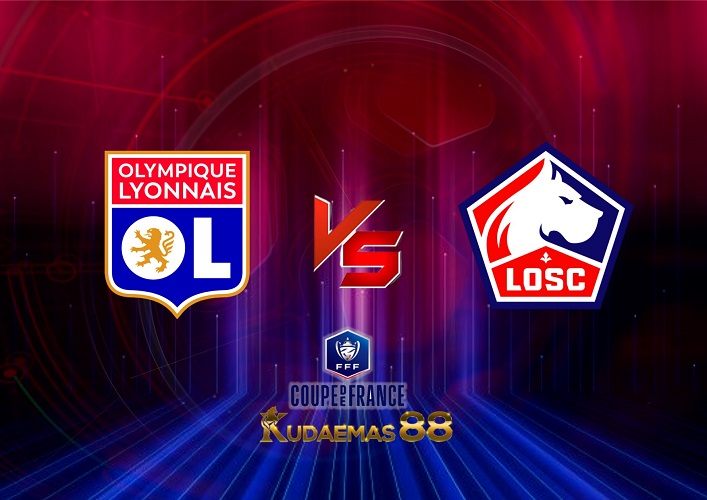 Prediksi Akurat Lyon vs.Lille 9 Februari 2023 Coupe de France