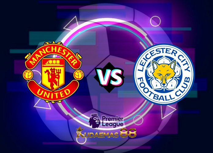 Prediksi Akurat ManUnited vs.Leicester 19 Februari 2023 Liga Inggris